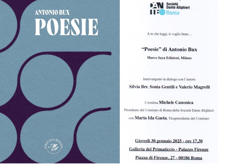 Ancora un poeta italiano contemporaneo, Antonio Bux. Intervengono, in dialogo con l’Autore: Maria Ida Gaeta, Silvia Bre, Sonia Gentili e Valerio Magrelli – Febbraio 2025