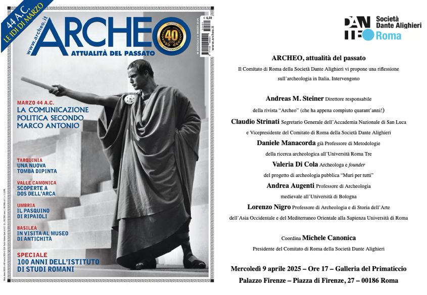 Festeggiamo i quarant’anni della rivista “Archeo” con il direttore Andreas M. Steiner, e con Claudio Strinati, Daniele Manacorda, Valeria Di Cola, Andrea Augenti e Lorenzo Nigro – Aprile 2025