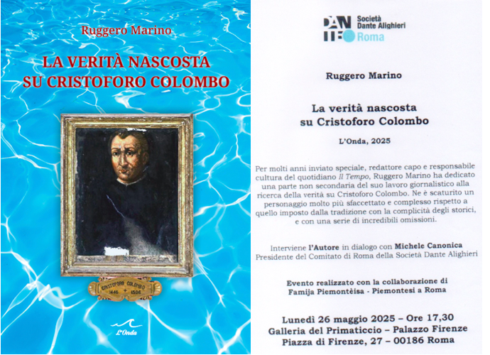 La verità nascosta su Cristoforo Colombo. Un nuovo libro di Ruggero Marino, che interviene in dialogo con Michele Canonica. Breve saluto di Enrico Morbelli, presidente dell’associazione Piemontesi a Roma – Maggio 2025